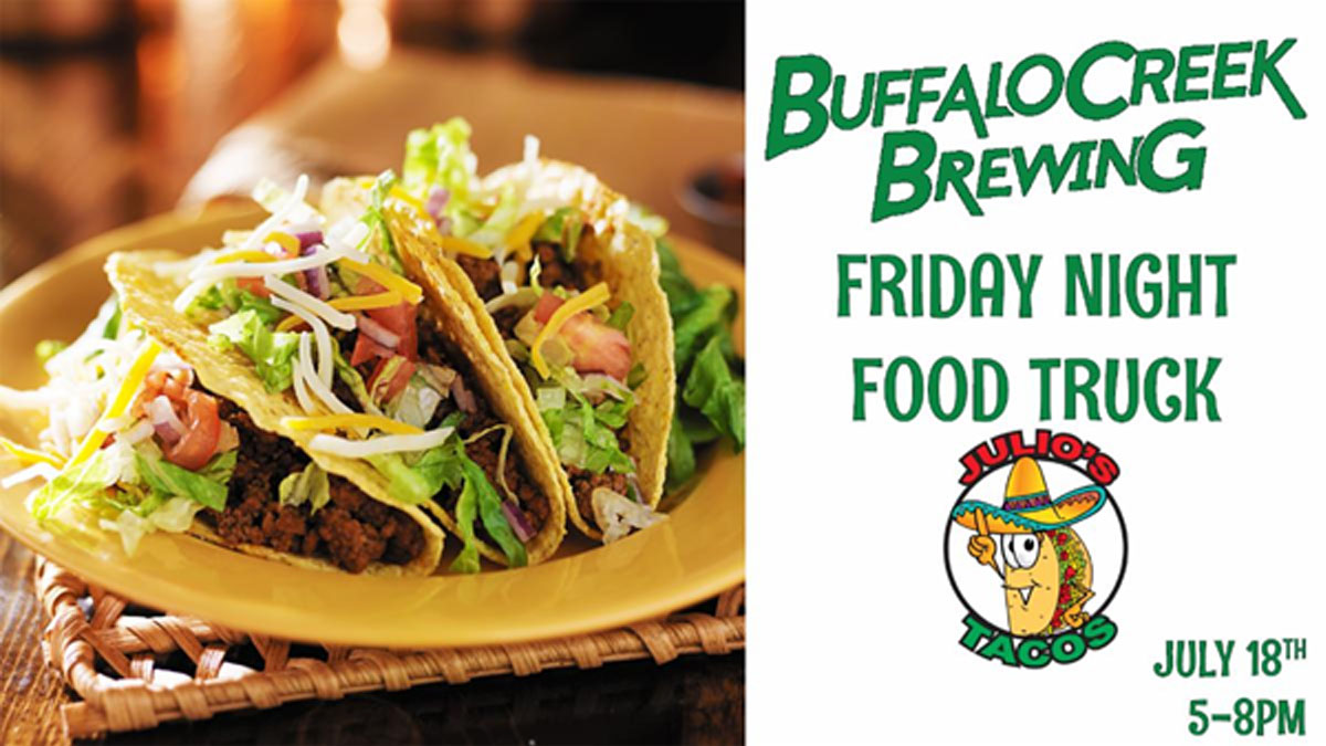 Friday Night Food Truck with Julio's Tacos at Buffalo Creek Brewing